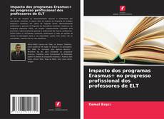 Copertina di Impacto dos programas Erasmus+ no progresso profissional dos professores de ELT