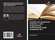 Copertina di Impatto dei programmi Erasmus+ sulla progressione professionale degli insegnanti ELT