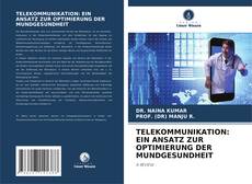 Bookcover of TELEKOMMUNIKATION: EIN ANSATZ ZUR OPTIMIERUNG DER MUNDGESUNDHEIT