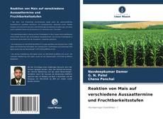Buchcover von Reaktion von Mais auf verschiedene Aussaattermine und Fruchtbarkeitsstufen
