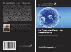Bookcover of La fecundación en los vertebrados