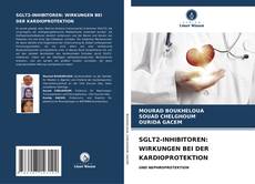 SGLT2-INHIBITOREN: WIRKUNGEN BEI DER KARDIOPROTEKTION kitap kapağı