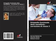 Bookcover of Ortopedia funzionale della mandibola - correzione di classe 2