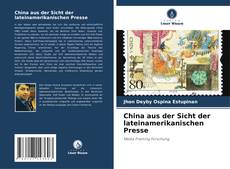 Bookcover of China aus der Sicht der lateinamerikanischen Presse