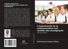 Bookcover of L'expressivité de la communication non verbale des enseignants