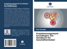 Copertina di Projektmanagement-Grundlagen: Ein Handbuch für Geschäftsinhaber