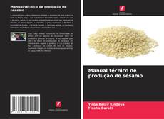 Manual técnico de produção de sésamo kitap kapağı
