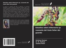 Copertina di Estudios sobre Alternaria sp. causante del tizón foliar del guandú