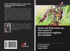 Studi sull'Alternaria sp. che causa la peronospora fogliare del colombo kitap kapağı