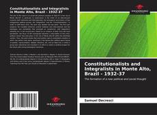 Constitutionalists and Integralists in Monte Alto, Brazil - 1932-37 kitap kapağı