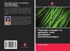 Capa do livro de Flemingia chappar na epilepsia: Uma abordagem etnofarmacológica 