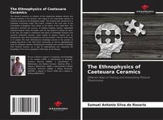 Buchcover von The Ethnophysics of Caeteuara Ceramics