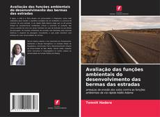 Borítókép a  Avaliação das funções ambientais do desenvolvimento das bermas das estradas - hoz