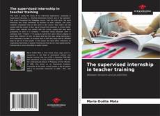 Bookcover of The supervised internship in teacher training