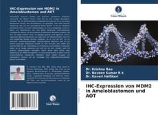 Copertina di IHC-Expression von MDM2 in Ameloblastomen und AOT