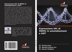 Bookcover of Espressione IHC di MDM2 in ameloblastomi e AOT