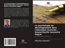 Capa do livro de La psychologie du développement dans l'éducation musicale : Quand Ševčík rencontre Gagné 