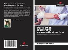 Bookcover of Treatment of degenerative chondropatia of the knee