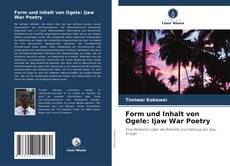 Buchcover von Form und Inhalt von Ogele: Ijaw War Poetry
