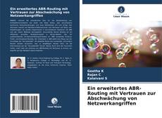 Portada del libro de Ein erweitertes ABR-Routing mit Vertrauen zur Abschwächung von Netzwerkangriffen