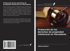 Buchcover von Protección de los derechos de propiedad intelectual en Macedonia