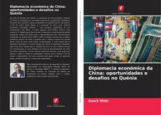 Capa do livro de Diplomacia económica da China: oportunidades e desafios no Quénia 