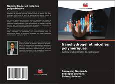 Buchcover von Nanohydrogel et micelles polymériques