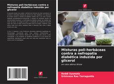 Buchcover von Misturas poli-herbáceas contra a nefropatia diabética induzida por glicerol