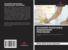 Bookcover of ACCOUNTS RECEIVABLE MANAGEMENT PROCEDURE