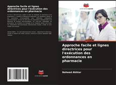 Buchcover von Approche facile et lignes directrices pour l'exécution des ordonnances en pharmacie