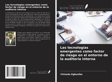 Buchcover von Las tecnologías emergentes como factor de riesgo en el entorno de la auditoría interna