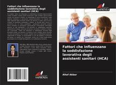 Buchcover von Fattori che influenzano la soddisfazione lavorativa degli assistenti sanitari (HCA)