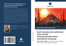 Duell zwischen dem politischen Islam und der Freimaurerbruderschaft, zionistischer Kreuzzug: kitap kapağı