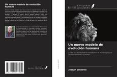 Capa do livro de Un nuevo modelo de evolución humana 