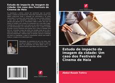 Buchcover von Estudo de impacto da imagem da cidade: Um caso dos Festivais de Cinema de Haia