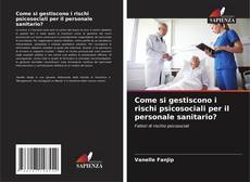 Come si gestiscono i rischi psicosociali per il personale sanitario?的封面