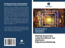 Matlab-basiertes Laborhandbuch zur digitalen Signalverarbeitung kitap kapağı