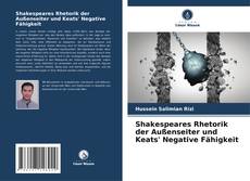 Buchcover von Shakespeares Rhetorik der Außenseiter und Keats' Negative Fähigkeit