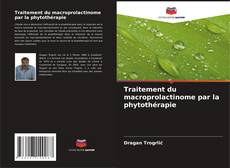 Buchcover von Traitement du macroprolactinome par la phytothérapie