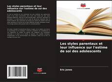 Buchcover von Les styles parentaux et leur influence sur l'estime de soi des adolescents