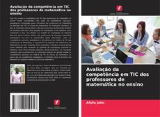 Capa do livro de Avaliação da competência em TIC dos professores de matemática no ensino 