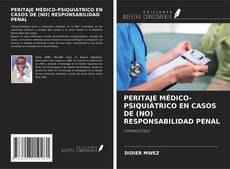Copertina di PERITAJE MÉDICO-PSIQUIÁTRICO EN CASOS DE (NO) RESPONSABILIDAD PENAL