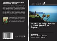 Capa do livro de Pruebas de riesgo familiar y factor genético en la migraña 