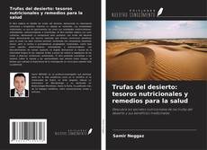 Capa do livro de Trufas del desierto: tesoros nutricionales y remedios para la salud 