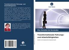 Transformationale Führungs- und Arbeitsfähigkeiten的封面