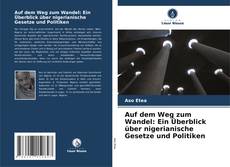 Auf dem Weg zum Wandel: Ein Überblick über nigerianische Gesetze und Politiken kitap kapağı