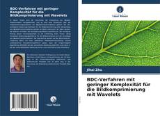 Bookcover of BDC-Verfahren mit geringer Komplexität für die Bildkomprimierung mit Wavelets