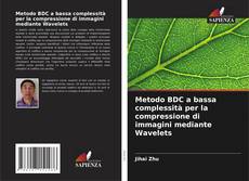 Copertina di Metodo BDC a bassa complessità per la compressione di immagini mediante Wavelets