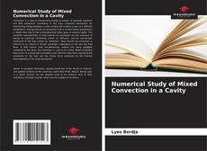 Bookcover of Numerical Study of Mixed Convection in a Cavity