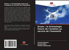 Drone : la technologie future de l'aviation au service de l'humanité kitap kapağı